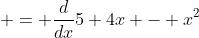  = \frac{d}{dx}5+4x - x^2