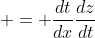  = \frac{dt}{dx}\frac{dz}{dt}