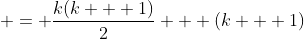  = \frac{k(k + 1)}{2} + (k + 1)