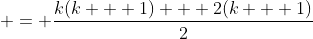  = \frac{k(k + 1) + 2(k + 1)}{2}