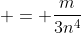  = \frac{m}{3n^4}