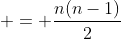  = \frac{n(n-1)}{2}
