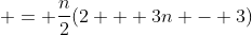  = \frac{n}{2}(2 + 3n - 3)
