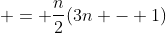  = \frac{n}{2}(3n - 1)