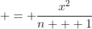  = \frac{x^2}{n + 1}