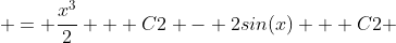  = \frac{x^3}{2} + C2 - 2sin(x) + C2 