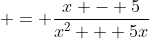  = \frac{x - 5}{x^2 + 5x}