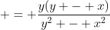  = \frac{y(y - x)}{y^2 - x^2}