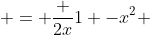  = \frac {2x}{1 -x^{2}} 