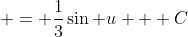  = \frac13\sin u + C