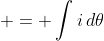  = \int{i\,d\theta}