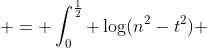  = \int_0^{\frac{1}{2}} \log(n^2-t^2) ~dt  -\log{n} 