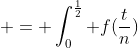  = \int_0^{\frac{1}{2}} f(\frac{t}{n})~dt