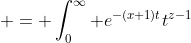  = \int_0^{\infty} e^{-(x+1)t}t^{z-1}~dt
