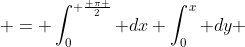  = \int_0^{ \frac{ \pi }{2}} dx \int_0^x dy 