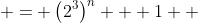 \begin{aligned} 8^n + 1 & = \left(2^3\right)^n + 1 \\ & = \left(2^n\right)^3 + 1 \\ & = \left(2^n + 1\right)\left((2^n)^2 - 2^n + 1\right) \end{aligned}