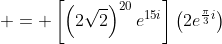  = \left[\left(2\sqrt{2}\right)^{20}e^{15i}\right]\left(2e^{\frac{\pi}{3}i}\right)