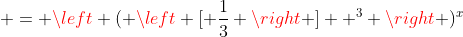  = \left ( \left [ \frac{1}{3} \right ]  ^3 \right )^x