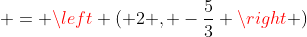  = \left ( 2 , -\frac{5}{3} \right )