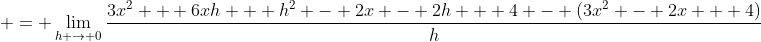  = \lim_{h \to 0}\frac{3x^2 + 6xh + h^2 - 2x - 2h + 4 - (3x^2 - 2x + 4)}{h}