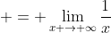  = \lim_{x \to \infty}\frac{1}{x}
