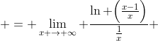  = \lim_{x \to \infty} \frac{\ln \Big(\frac{x-1}{x}\Big)}{\frac{1}{x}} 