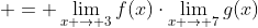  = \lim_{x \to 3}f(x)\cdot\lim_{x \to 7}g(x)