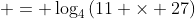  = \log_4{(11 \times 27)}