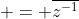  = \overline{z^{-1}}