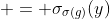 = \sigma_{\sigma(g)}(y)