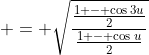 = \sqrt{\frac{\frac{1 - \cos{3u}}{2}}{\frac{1 - \cos{u}}{2}}}