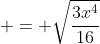  = \sqrt{\frac{3x^4}{16}}