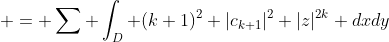  = \sum \int_D (k+1)^2 |c_{k+1}|^2 |z|^{2k} dxdy