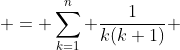  = \sum_{k=1}^n \frac{1}{k(k+1)} 