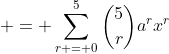  = \sum_{r = 0}^5{5\choose{r}}a^rx^r