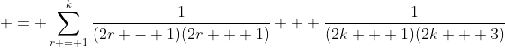  = \sum_{r = 1}^k\frac{1}{(2r - 1)(2r + 1)} + \frac{1}{(2k + 1)(2k + 3)}