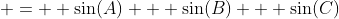  =  \sin(A) + \sin(B) + \sin(C)
