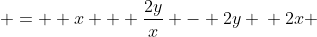  \begin{aligned} x^2 & =  x + \frac{2y}{x} - 2y \\ 2x & = 1 + \frac{x \frac{2 dy}{dx} - 2y}{x^2} - 2 \frac{dy}{dx} \\ \\ [\text{Same as before gather dy/dx together and simplifying using Algebra you get }] \\ \\ \frac{dy}{dx} & = \frac{2x^3 -x^2 + 2y}{2x - 2x^2} \end{array} 