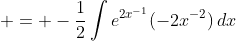 = -\frac{1}{2}\int{e^{2x^{-1}}(-2x^{-2})\,dx}