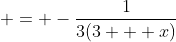  = -\frac{1}{3(3 + x)}