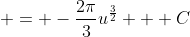  = -\frac{2\pi}{3}u^{\frac{3}{2}} + C