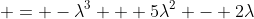  = -\lambda^3 + 5\lambda^2 - 2\lambda