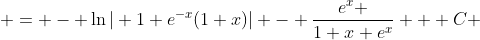  = - \ln| 1+e^{-x}(1+x)| - \frac{e^x }{1+x+e^x} + C 