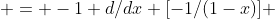  = -1 d/dx [-1/(1-x)] 