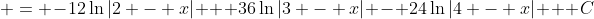  = -12\ln{|2 - x|} + 36\ln{|3 - x|} - 24\ln{|4 - x|} + C