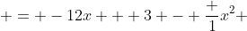  = -12x + 3 - \frac {1}{x^{2}} 
