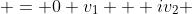 \left\{\begin{aligned}iv_1-v_2 & = 0\\ v_1 + iv_2 & = 0\end{aligned}\right.