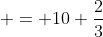  = 10 \frac{2}{3}
