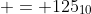  = 125_{10}