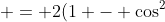  = 2(1 - \cos^2\;\theta)